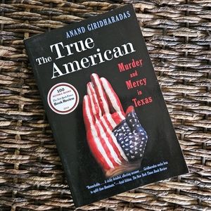 "The True American" by Anand Giridharadas. College textbook